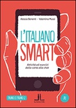 L'italiano smart A1. Attività ed esercizi dalla carta alla chat