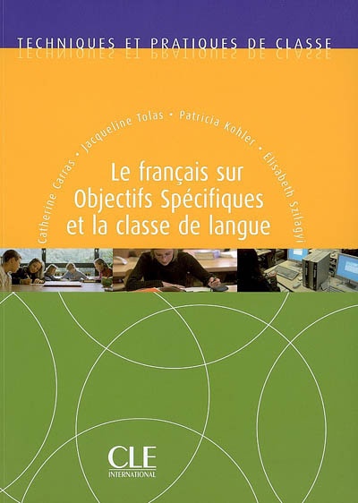 Le français sur Objectifs Spécifiques et la classe de langue.