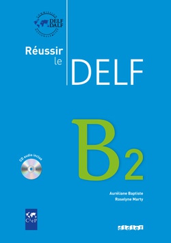 Réussir le Delf B2 (CD audio inclus)