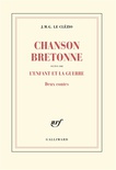 Chanson Bretonne suivi de l'enfant et la guerre. Deux contes