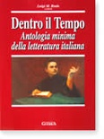 Dentro il Tempo. Antologia minima della letteratura italiana.