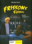 Frissons Suisses: Black Justice 1.0