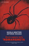 Storia segreta della 'ndrangheta. Una lunga e oscura vicenda di sangue e potere (1860-2018)