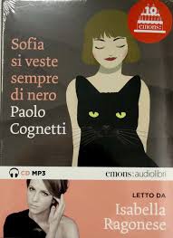 Sofia si veste sempre di nero letto da Isabella Ragonese. Audiolibro. CD Audio formato MP3