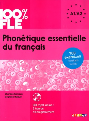 Phonétique essentielle du français, A1/ A2, 100 % FLE