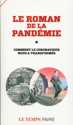 Le Roman de la Pandémie: comment le Coronavirus nous a transformé