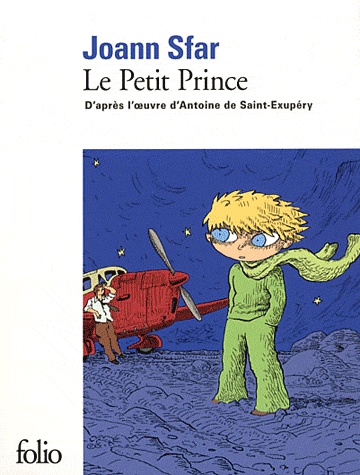 Le Petit Prince. D'après l'oeuvre d'Antoine de Saint-Exupéry.