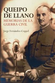 Queipo de Llano. Memorias de la guerra civil.