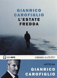 L'estate fredda letta da Carofiglio Gianrico. Audiolibro. CD Audio formato MP3