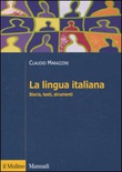 La lingua italiana. Storia, testi, strumenti.