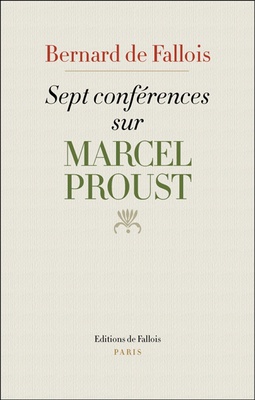 Sept conférences sur Marcel Proust Suivi de Lecteurs de Proust