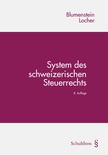 System des schweizerischen Steuerrechts
