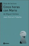 Guía de lectura: "Cinco horas con Mario" de Miguel Delibes