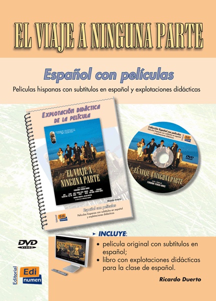 El viaje a ninguna parte. Español con películas. (Incl. DVD)