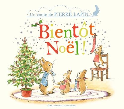 Un conte de Pierre Lapin Bientôt Noël !