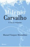 MILENIO CARVALHO II:EN LAS ANTIPODAS