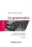 La grammaire. Vol. 1. Phonologie, morphologie, lexicologie