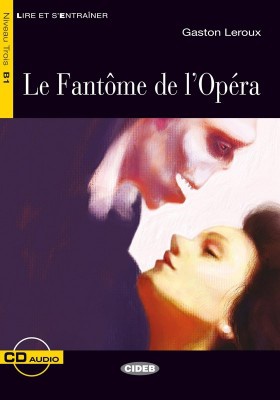 Le Fantôme de l'Opéra. Niveau B1. (Incl. CD)