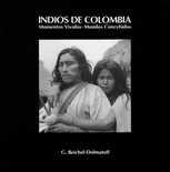 Indios de Colombia: momentos vividos - mundos concebidos