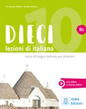 Dieci. Lezioni di italiano. B2. Con e-book